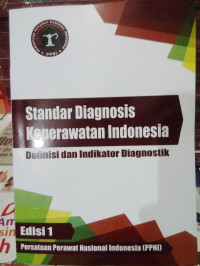 STANDAR DIAGNOSIS KEPERAWATAN INDONESIA DEFINISI DAN INDIKATOR DIAGNOSTIK