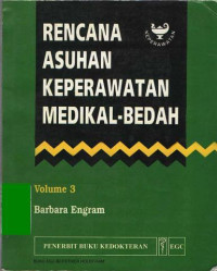 RENCANA ASUHAN KEPERAWATAN MEDIKAL-BEDAH VOLUME 3