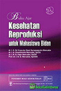 BUKU AJAR KESEHATAN REPRODUKSI UNTUK MAHASISWA BIDAN