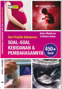 SERI PRAKTIK KEBIDANAN : SOAL - SOAL KEBIDANAN DAN PEMBAHASANNYA