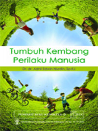 TUMBUH KEMBANG PERILAKU MANUSIA
