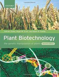 PLANT BIOTECHNOLOGY : THE GENETIC MANIPULATION OF PLANTS