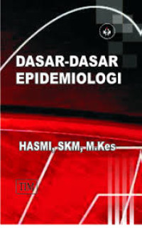 DASAR - DASAR EPIDEMIOLOGI