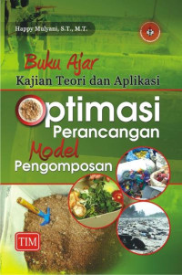 BUKUI AJAR KAJIAN TEORI DAN APLIKASI OPTIMASI PERANCANGAN MODEL PENGOMPOSAN