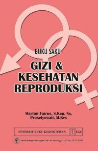 GIZI DAN KESEHATAN REPRODUKSI : BUKU SAKU