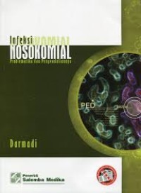Image of INFEKSI NOSOKOMIAL PROBLEMATIKA DAN PENGENDALIANNYA