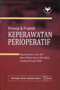 KEPERAWATAN PERIOPERATIF : PRINSIP DAN PRAKTIK