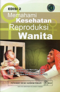 MEMAHAMI KESEHATAN REPRODUKSI WANITA