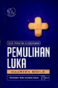 SERI PRAKTIK KEBIDANAN : PEMULIHAN LUKA