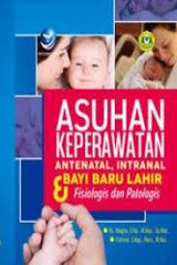 ASUHAN KEPERAWATAN ANTENATAL INTRANAL BAYI BARU LAHIR