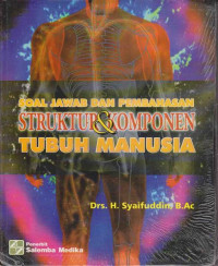 Image of SOAL JAWAB DAN PEMBAHASAN STRUKTUR DAN KOMPONEN TUBUH MANUSIA