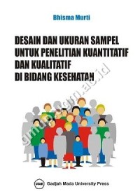Image of DESAIN DAN UKURAN SAMPEL UNTUK PENELITIAN KUANTITATIF DAN KUALITATIF DI BIDANG KESEHATAN