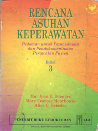 RENCANA ASUHAN KEPERAWATAN : PEDOMAN UNTUK PERENCANAAN DAN PENDOKUMENTASIAN PERAWATAN PASIEN