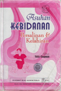 ASUHAN KEBIDANAN : PERSALINAN DAN KELAHIRAN