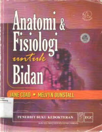 Image of ANATOMI DAN FISIOLOGI UNTUK BIDAN