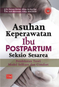 ASUHAN KEPERAWATAN IBU POSTPARTUM SEKSIO SESAREA PENDEKATAN TEORI MODEL DAN COMFORT