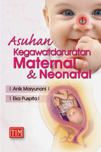 ASUHAN KEGAWATDARURATAN MATERNAL DAN NEONATAL