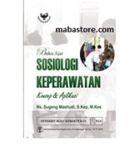 BUKU AJAR SOSIOLOGI KEPERAWATAN KONSEP DAN APLIKASI