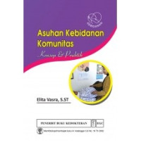ASUHAN KEBIDANAN KOMUNITAS KONSEP DAN PRAKTEK
