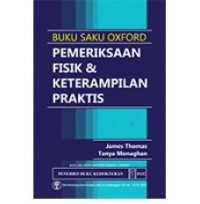 BUKU SAKU OXFORD PEMERIKSAAN FISIK DAN KETERAMPILAN PRAKTIS