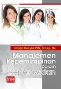 MANAJEMEN KEPEMIMPINAN DALAM KEPERAWATAN
