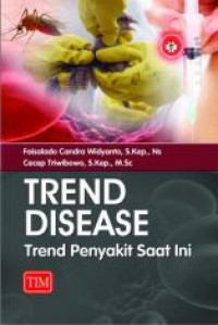 TREND DISEASE : TREND PENYAKIT SAAT INI
