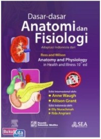 DASAR- DASAR ANATOMI DAN FISIOLOGI ROSS DAN WILSON ED 10