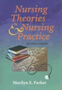 NURSING THEORIES AND NURSING PRACTICE 2nd EDITION