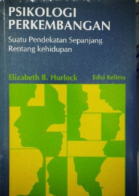 PSIKOLOGI PERKEMBANGAN SUATU PENDEKATAN SEPANJANG RENTANG KEHIDUPAN