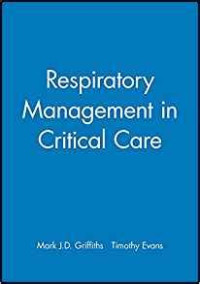 RESPIRATORY MANAGEMENT IN CRITICAL CARE
