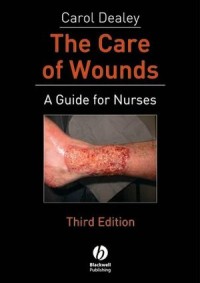 Image of THE CARE OF WOUNDS A GUIDE FOR NURSES THIRD EDITION