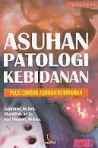 ASUHAN PATOLOGI KEBIDANAN PLUS CONTOH ASUHAN KEBIDANAN