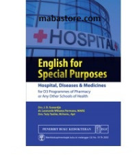 ENGLISH FOR SPECIAL PURPOSE HOSPITAL DISEASES AND MEDICINES FOR D3 PROGRAMMES OF PHARMACY OR ANY OTHER SCHOOLS OF HEALTH